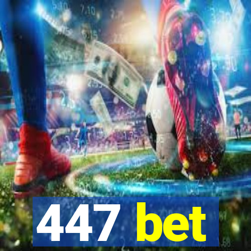 447 bet